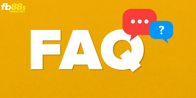 FAQ - giải đáp một số câu hỏi thường gặp phổ biến nhất khi đăng nhập FB88